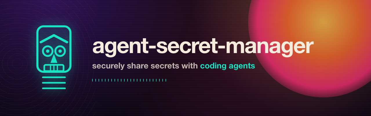 agent-secret-manager preview